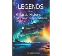LEGENDS FROM GALACTIC HISTORY: The Journey of the Chaperone Part 1: Maiden Voyage