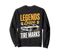 Legends Leave Tire Marks Muscle Car Sweatshirt