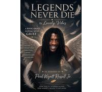 Legends Never Die: A Book About Coping with Grief