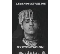 LEGENDS NEVER DIE: XXXTENTACION