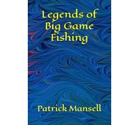 Legends of Big Game Fishing: Second Edition