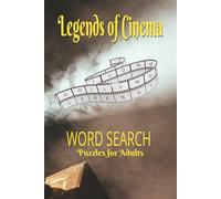 Legends of Cinema Word Search Puzzle Book: Engaging and Entertaining Word Searches on Legendary Actors, Actresses, Timeless Films, Cinema Icons and ... Puzzles | A Must-Have for Film Enthusiasts