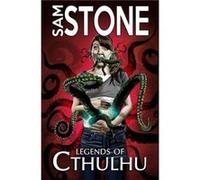 Legends of Cthulhu and Other Nightmares by Sam Stone Sam Stone (Auteur)