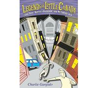 Legends of Little Canada: Aunt Rose, Harvey's Bookland, and My Captain Jack