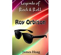 Legends of Rock & Roll - Roy Orbison