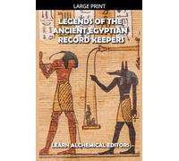 Legends of the Ancient Egyptian Record Keepers