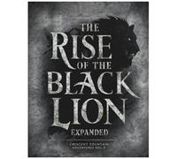Legends Of The Ashen Shield Vol2: The Rise Of The Black Lion Expanded