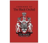 Legends Of The Black Orchid