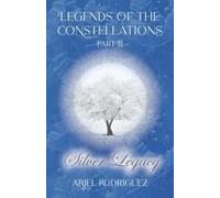 Legends Of The Constellations Part Iii: Silver Legacy