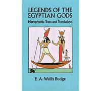 Legends of the Egyptian Gods: Hieroglyphic Texts and Translations