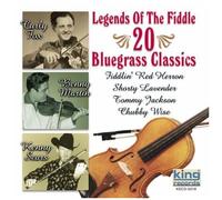 Legends of The Fiddle: 20 Bluegrass Favorites – King