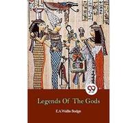 Legends of the Gods - Wallis Budge E. A - Double 9 Books - Livre en Anglais - Paperback Wallis Budge E. AWallis Budge E. A (Auteur)