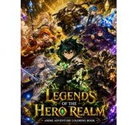 Legends of the Hero Realm: Anime Coloring Book