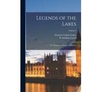 Legends Of The Lakes: Or, Sayings And Doings At Killarney; Volume 2