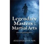 Legends of the Masters by Augustus John Roe Augustus John Roe (Auteur)