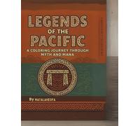 Legends of the Pacific: A Coloring Journey Through Myth and Mana