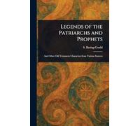 Legends of the Patriarchs and Prophets