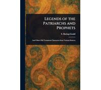Legends of the Patriarchs and Prophets