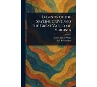 Legends Of The Skyline Drive And The Great Valley Of Virginia