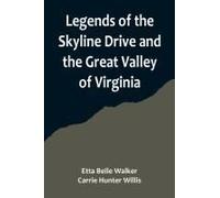 Legends Of The Skyline Drive And The Great Valley Of Virginia