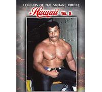 Legends of The Squared Circle: Hawaii Wrestling 2