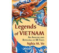 Legends of Vietnam: An Analysis and Retelling of 88 Tales