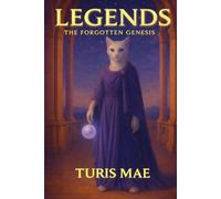 Legends: The Forgotten Genesis