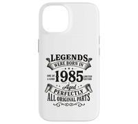 Legends Were Born in 1985 Aged Perfectly All Original Parts Coque pour iPhone 14
