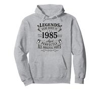 Legends Were Born in 1985 Aged Perfectly All Original Parts Sweat à Capuche