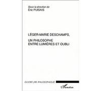 Léger-Marie Deschamps, Un Philosophe Entre Lumières Et Oubli