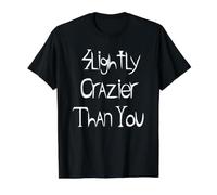 Légèrement Plus Fou Que Vous T-Shirt Graphique avec Valeur, Homme, Noir, M
