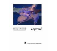 Légèreté - Pascal Dethurens - L'atelier Contemporain - broché - Monographie