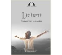 Légèreté: S'élever vers la Lumière