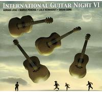 Legg, Adrian, Marco Pereira, Lulo Reinhardt & Bria - International Guitar Night VI