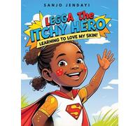 Legga the Itchy Hero: Learning to Love My Skin!