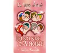 Leggende D'amore: Una Raccolta Di Racconti Dell'epoca Vittoriana