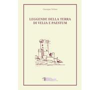 Leggende della Terra di Velia e Paestum