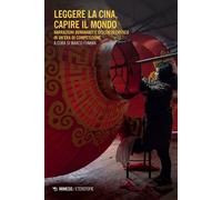 Leggere la Cina, capire il mondo Narrazioni dominanti e discorso critico in un’era di competizione - AA. VV. - Mimesis Edizioni - ebook (ePub) - Livre