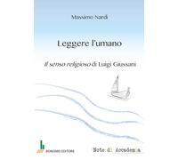 Leggere l'umano. Il senso religioso di Luigi Giussani