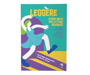 Leggere. Storie brevi per letture graduate A1/A2. Esercizi di grammatica, comunicazione, comprensione e lessico