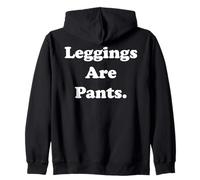 Leggings Are Pants Casual Statement Funny Saying Sweat à Capuche
