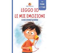 LEGGO IO Le mie Emozioni per Prime Letture in Stampatello Maiuscolo: 32 Storie su 8 Sentimenti per Bambini 5-7 anni