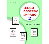 Leggo, osservo, imparo 2. Le attività con la CAA: quattro sezioni di gioco-apprendimento