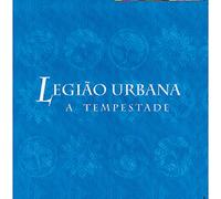 Legião Urbana - A Tempestade