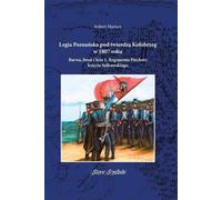 Légion de Poznan à la forteresse de Kolobrzeg en 1807