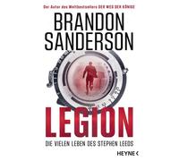Legion - Die vielen Leben des Stephen Leeds Roman - Brandon Sanderson - Heyne Verlag - ebook (ePub) - Livre