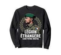 Légion Étrangère Legio Patria Nostra Soldat Militaire Sweatshirt