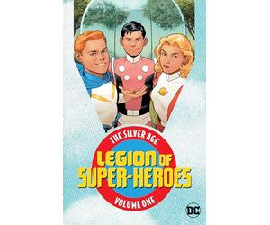 Legion of Super-Heroes: The Silver Age Vol. 1