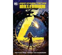 Legion of Super-Heroes – Tome 1 : Millennium – DC Comics