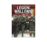 Légion Wallonie Historique et archives, 1941-1945 - André Lienard - Heimdal Eds - relié - Etude